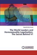 The World Leaders and Homosexuality Legalisation, The Secret Behind V1