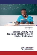 Service Quality And Teaching Effectiveness In Higher Institution