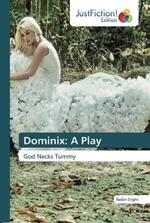 Dominix: A Play