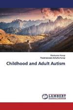 Childhood and Adult Autism