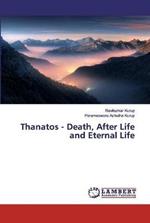 Thanatos - Death, After Life and Eternal Life