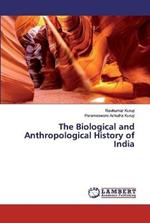 The Biological and Anthropological History of India