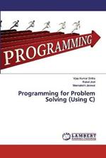 Programming for Problem Solving (Using C)