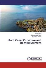 Root Canal Curvature and its measurement