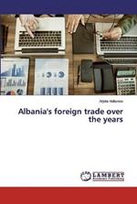 Albania's foreign trade over the years