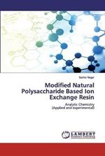 Modified Natural Polysaccharide Based Ion Exchange Resin