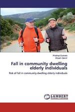 Fall in community dwelling elderly individuals