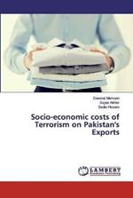 Socio-economic costs of Terrorism on Pakistan's Exports
