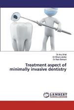 Treatment aspect of minimally invasive dentistry