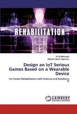 Design an IoT Serious Games Based on a Wearable Device