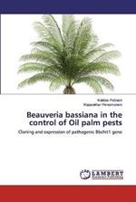 Beauveria bassiana in the control of Oil palm pests
