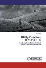 Utility Function u = x/(x + 1)