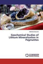 Geochemical Studies of Lithium Mineralization in Pegmatites