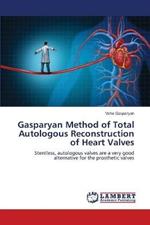 Gasparyan Method of Total Autologous Reconstruction of Heart Valves