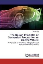 The Design Principles of Conversion Process for an Electric Vehicle