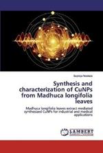 Synthesis and characterization of CuNPs from Madhuca longifolia leaves