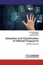 Detection and Classification of Altered Fingerprint