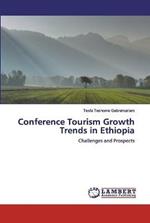 Conference Tourism Growth Trends in Ethiopia