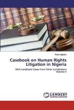 Casebook on Human Rights Litigation in Nigeria