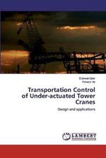 Transportation Control of Under-actuated Tower Cranes