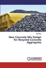 New Concrete Mix Design for Recycled Concrete Aggregates