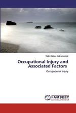 Occupational Injury and Associated Factors