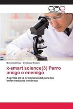 x-smart science(3) Perro amigo o enemigo