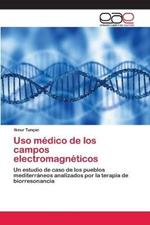 Uso medico de los campos electromagneticos