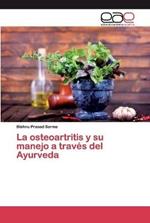 La osteoartritis y su manejo a traves del Ayurveda