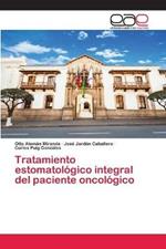 Tratamiento estomatologico integral del paciente oncologico