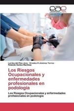 Los Riesgos Ocupacionales y enfermedades profesionales en podologia