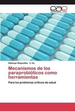 Mecanismos de los paraprobioticos como herramientas
