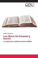 Los libros de Ezequiel y Daniel