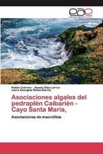 Asociaciones algales del pedraplen Caibarien - Cayo Santa Maria,