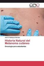 Historia Natural del Melanoma cutaneo