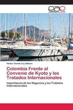 Colombia Frente al Convenio de Kyoto y los Tratados Internacionales