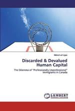 Discarded & Devalued Human Capital