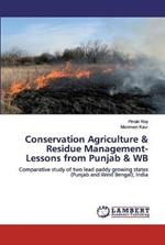 Conservation Agriculture & Residue Management-Lessons from Punjab & WB