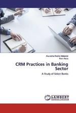 CRM Practices in Banking Sector