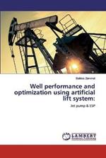 Well performance and optimization using artificial lift system