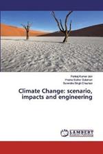 Climate Change: scenario, impacts and engineering