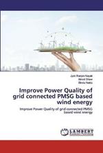 Improve Power Quality of grid connected PMSG based wind energy