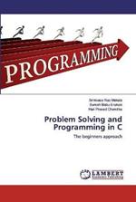 Problem Solving and Programming in C