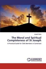 The Moral and Spiritual Completeness of St Joseph