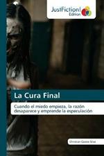 La Cura Final