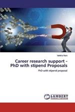 Career research support - PhD with stipend Proposals