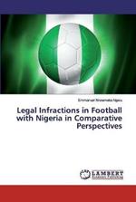 Legal Infractions in Football with Nigeria in Comparative Perspectives