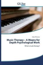 Music Therapy - A Means for Depth Psychological Work