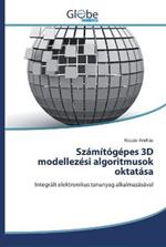 Szamitogepes 3D modellezesi algoritmusok oktatasa