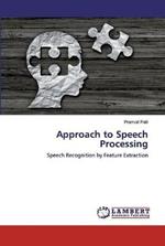 Approach to Speech Processing